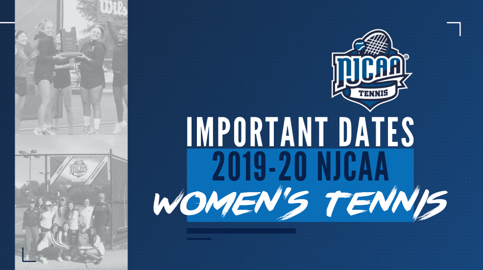2019-20 NJCAA Women's Tennis Important Dates